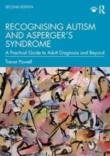 Image of Recognising Autism and Asperger's Syndrome : A Practical Guide to Adult Diagnosis and Beyond