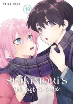 Image of Shikimori's Not Just a Cutie 10 by Keigo Maki