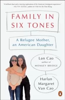 Image of Family In Six Tones : A Refugee Mother, an American Daughter