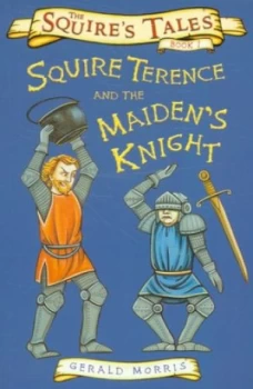 Image of Squire Terence and the Maidens Knight by Gerald Morris Paperback