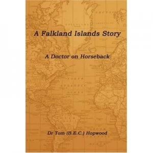 Image of A Falkland Islands Story a Doctor on Horseback by Hopwood Paperback
