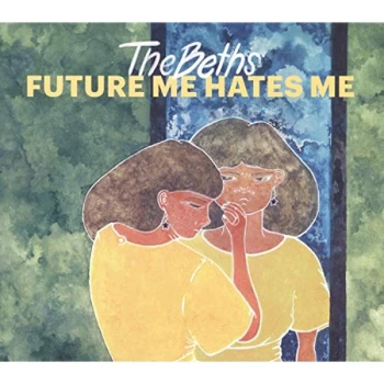 Image of Beths,The - Future Me Hates Me CD