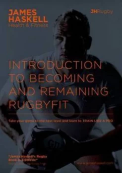 Image of Introduction to Becoming and Remaining Rugbyfit by James Haskell Paperback