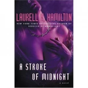 Image of A Stroke of Midnight by Laurell K Hamilton Book