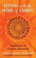 Image of living with the mind of christ mindfulness and christian spirituality