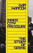 Image of inner city pressure the story of grime