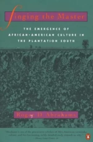 Image of Singing the Master by Roger D. Abrahams