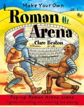 Image of Make Your Own Roman Arena by Clare Beaton Book