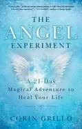 Image of angel experiment a 21 day magical adventure to heal your life