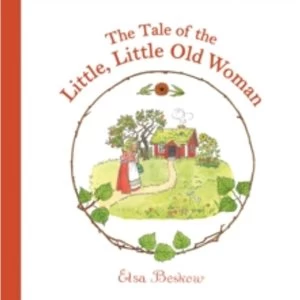 Image of The Tale of the Little, Little Old Woman by Elsa Beskow (Hardback, 2014)
