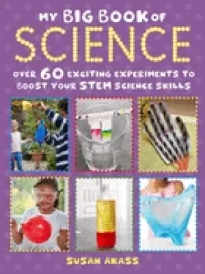 Image of my big book of science over 60 exciting experiments to boost your stem scie