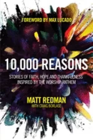 Image of 10000 reasons stories of faith hope and thankfulness inspired by the worsh