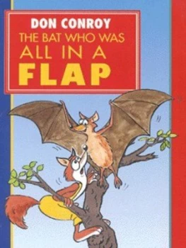 Image of The Bat Who Was All in a Flap by Don Conroy Book
