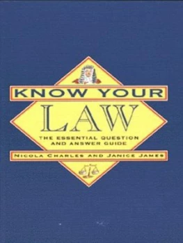 Image of Know Your Law by Nicola Charles and Janice James Paperback