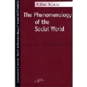 Image of Phenomenology of the Social World by Alfred Schutz Paperback