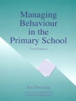 Image of Managing Behaviour in the Primary School by Jim Docking Paperback
