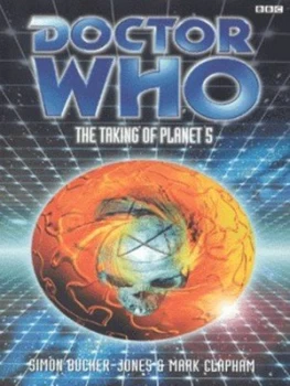 Image of The Taking of Planet 5 by Simon Bucher-Jones and Mark Clapham Paperback