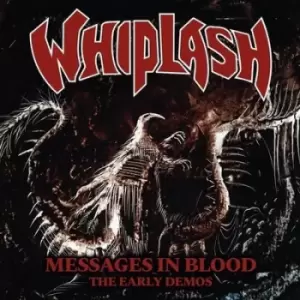 image of Whiplash - Messages in Blood: The Early Demos CD Album - Used