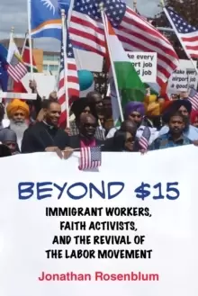 Image of Beyond $15 : Immigrant Workers, Faith Activists, and the Revival of the Labor Movement