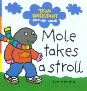 Image of Mole Takes a Stroll by Sue Hendra Hardback