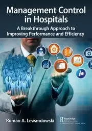 Image of Management Control in Hospitals A Breakthrough Approach to Improving Performance and Efficiency