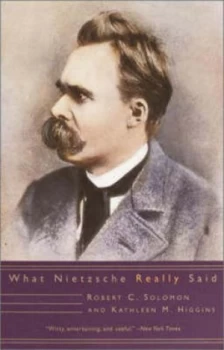 Image of What Nietzsche Really Said by Robert C. Solomon Book