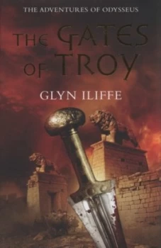 Image of The Gates of Troy by Glyn Iliffe Hardback