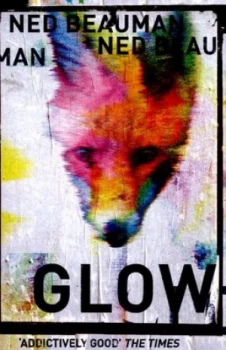 Image of Glow by Ned Beauman Paperback