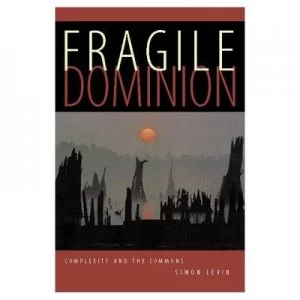 Image of Fragile Dominion by Simon Levin Hardback