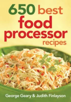 Image of 650 Best Food Processor Recipes by George Geary and Judith Finlayson Paperback