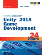 Image of unity 2018 game development in 24 hours sams teach yourself