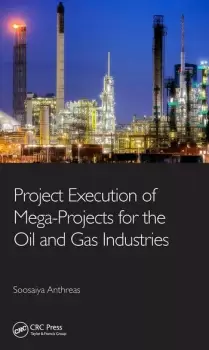 Image of Project Execution of Mega-Projects for the Oil and Gas Industries