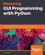 Image of mastering gui programming with python develop impressive cross platform gui