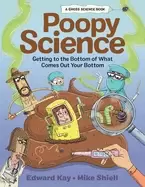 Image of poopy science getting to the bottom of what comes out your bottom