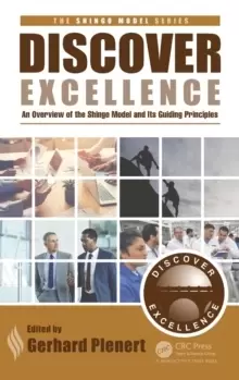 Image of Discover Excellence : An Overview of the Shingo Model and Its Guiding Principles