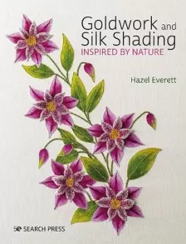 Image of Goldwork and Silk Shading Inspired by Nature by Hazel Everett