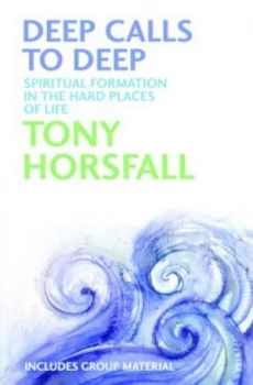 Image of Deep Calls to Deep by Tony Horsfall Paperback