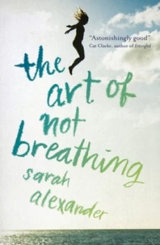 Image of The Art of Not Breathing by Sarah Alexander Book
