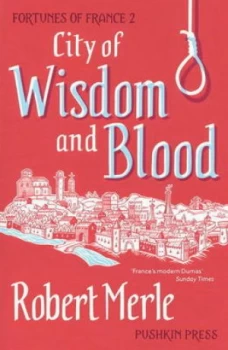 Image of City of Wisdom and Blood by Robert Merle Paperback