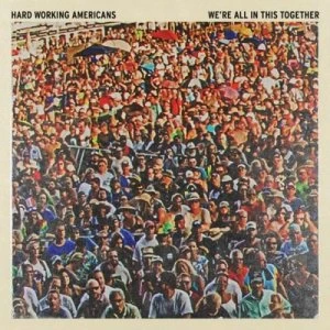 Image of Were All in This Together by Hard Working Americans CD Album