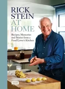 Image of Rick Stein at Home : Recipes, Memories and Stories from a Food Lover's Kitchen