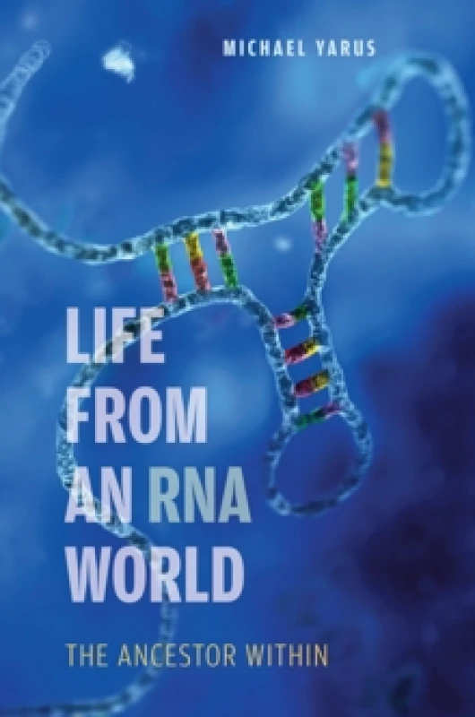 Image of Life from an Rna World by Michael Yarus Book