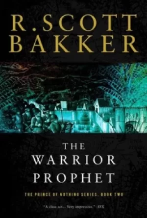 Image of The Warrior Prophet by R. Scott Bakker
