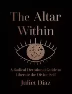 Image of altar within a radical devotional guide to liberate the divine self