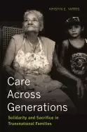 Image of care across generations solidarity and sacrifice in transnational families