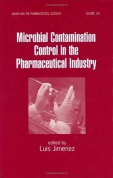 Image of Microbial Contamination Control in the Pharmaceutical Industry by Luis Jimenez Hardback