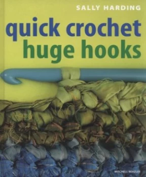 Image of Quick Crochet Huge Hooks by Sally Harding Hardback