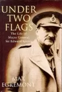 Image of under two flags the life of general sir edward spears egremont max