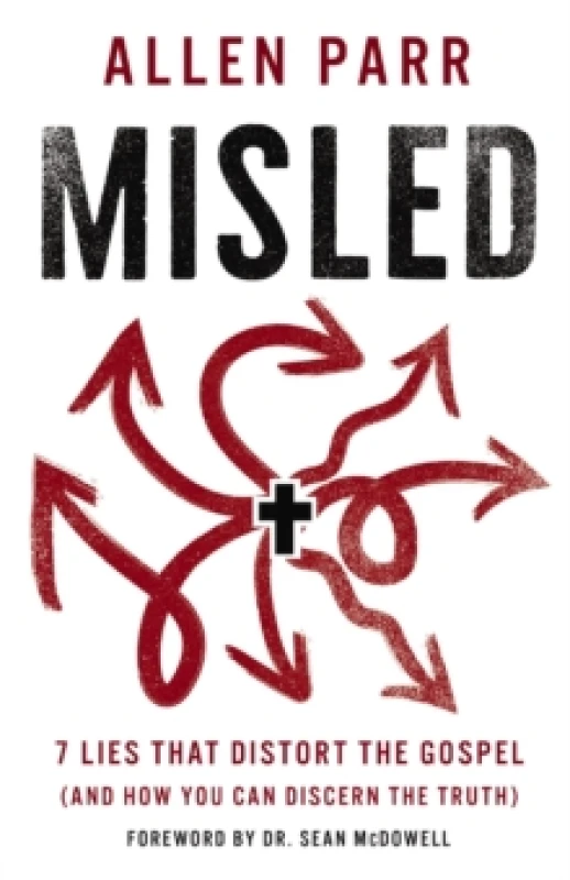 Image of Misled : 7 Lies That Distort the Gospel (and How You Can Discern the Truth) Hardback