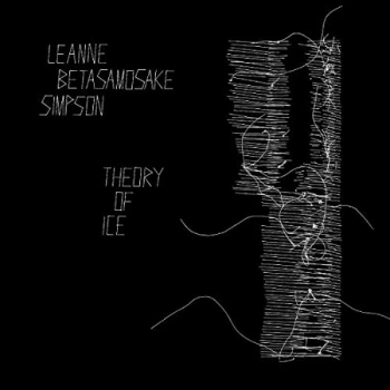 image of Leanne Betasamosake Simpson - Theory of Ice CD